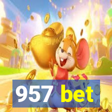 957 bet